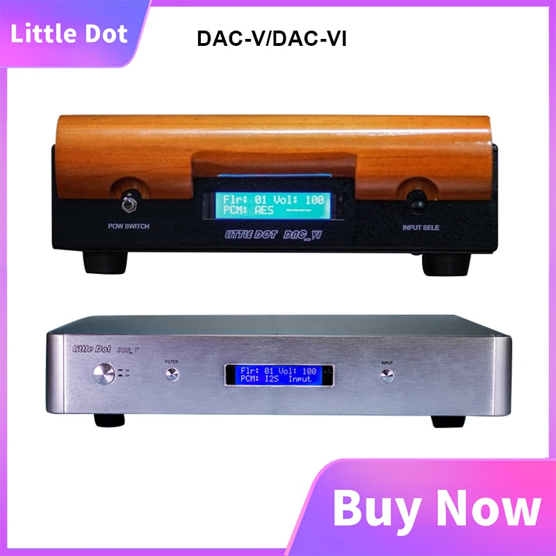 Little Dot DAC V / DAC-6 flagship decoder AK4497 or AK4495 coaxial optical AES IIS input DAC support DSD256 PCM768KHz/32Bit