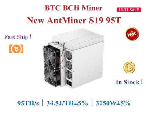 Free shipping New BTC BCH Miner AntMiner S19 95T Better than S9 T19 S17 S17e M31S M30S M21S M20S T3 A10 pro 500M