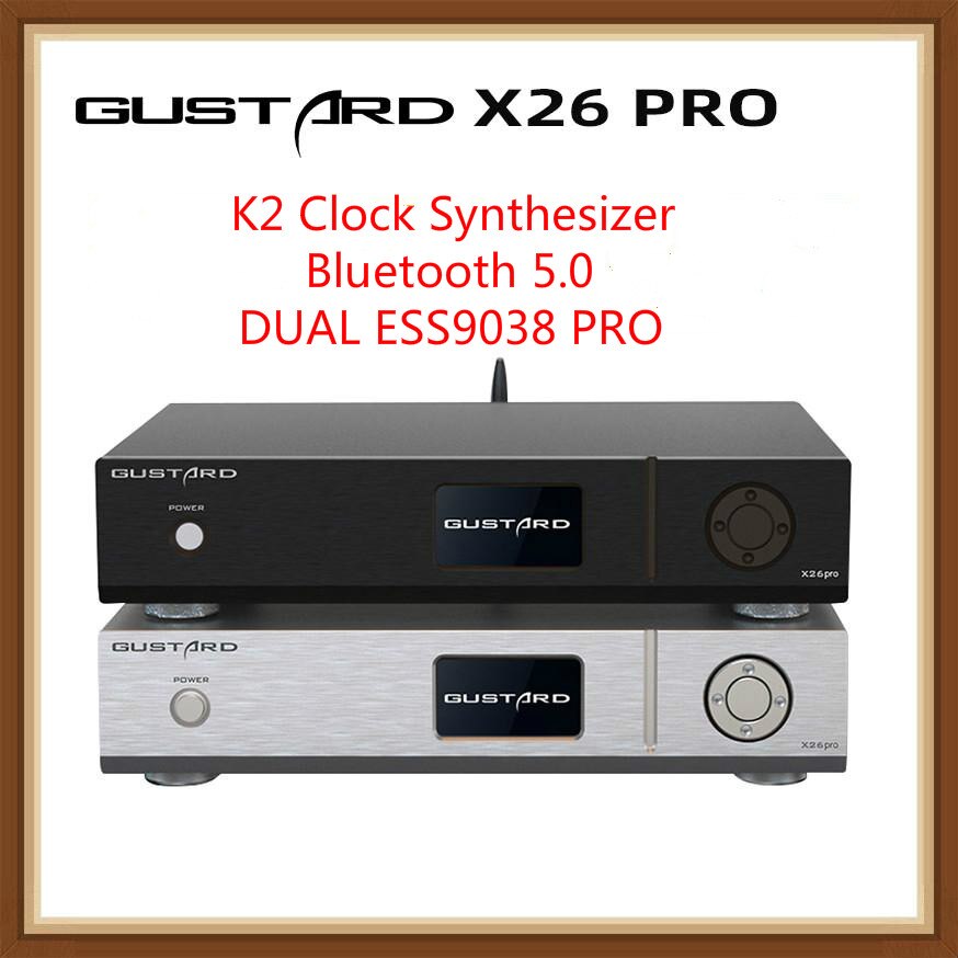 PRE-ORDER Gustard DAC-X26PRO DAC ESS9038 PRO*2 Bluetooth 5.0 K2 Clock Synthesizer X26PRO DSD512 PCM768KHz Decoder