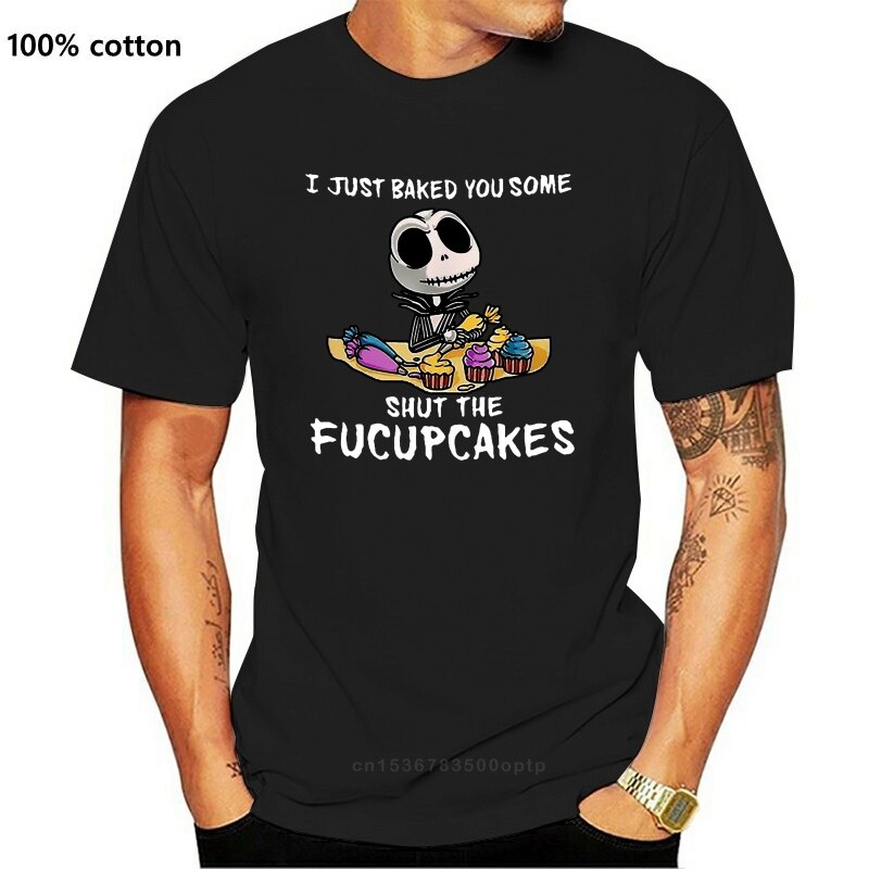 I just baked you some shut the fucupcakes T-Shirt Tee Shirt vintage O Neck